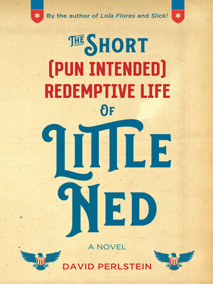 cover image of The Short (Pun Intended) Redemptive Life of Little Ned